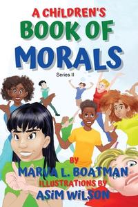 A Children's Book of Morals di Marva L. Boatman edito da Author Reputation Press, LLC