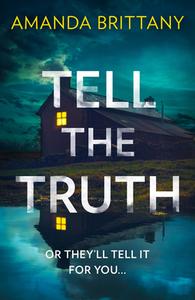 Tell the Truth di Amanda Brittany edito da HarperCollins Publishers