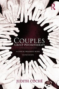 Couples Group Psychotherapy di Judith Coché edito da Routledge