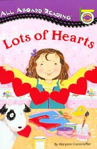Lots of Hearts di Maryann Cocca-Leffler edito da GROSSET DUNLAP