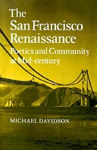 The San Francisco Renaissance di Michael Davidson edito da Cambridge University Press
