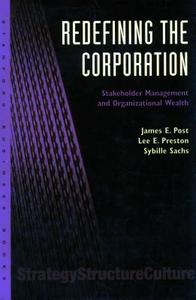 Redefining the Corporation di James E. Post, Lee E. Preston, Sybille Sachs edito da Stanford University Press