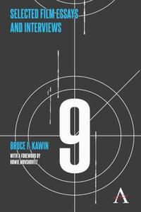 Selected Film Essays and Interviews di Bruce F. Kawin edito da Anthem Press
