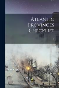 Atlantic Provinces Checklist; 9 di Anonymous edito da LIGHTNING SOURCE INC
