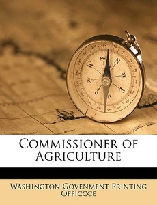 Commissioner Of Agriculture di Washington Officcce edito da Nabu Press