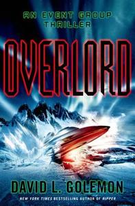 Overlord di David Lynn Golemon edito da Thomas Dunne Books