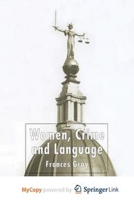Women, Crime and Language di Frances Gray edito da Palgrave Macmillan