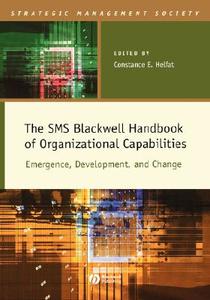 The SMS Blackwell Handbook of Organizational Capabilities di Helfat edito da John Wiley & Sons