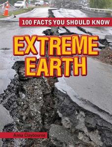 Extreme Earth di Anna Claybourne edito da Gareth Stevens Publishing