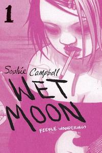 Wet Moon Book 1: Feeble Wanderings (New Edition) di Sophie Campbell edito da Oni Press,US