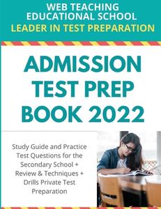 Admission Test Prep Book 2022 di Teaching Educational School edito da Teaching educational