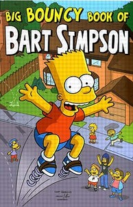 Simpsons Comics Presents the Big Bouncy Book of Bart Simpson di Matt Groening edito da Titan Books Ltd