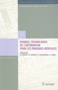 Risques, Technologies De L\'information Pour Les Pratiques Medicales di 9782287993053 edito da Springer