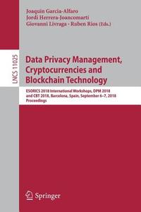 Data Privacy Management, Cryptocurrencies and Blockchain Technology edito da Springer-Verlag GmbH