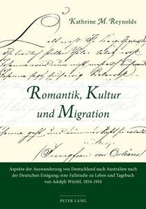 Romantik, Kultur und Migration di Kathrine M. Reynolds edito da Lang, Peter