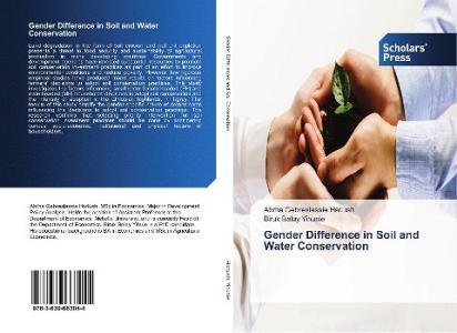 Gender Difference in Soil and Water Conservation di Abrha Gebreslassie Hadush, Biruk Belay Yihunie edito da Scholars' Press