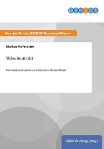 Wäschemarkt di Markus Hofstetter edito da GBI-Genios Verlag