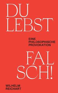 Du lebst falsch! di Wilhelm Reichart edito da Books on Demand