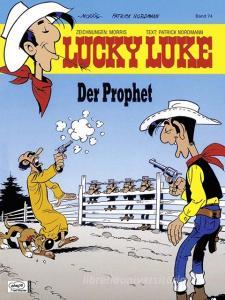 Lucky Luke 74 - Der Prophet di Patrick Nordmann edito da Egmont Comic Collection