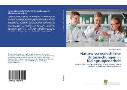 Naturwissenschaftliche Untersuchungen in Kleingruppenarbeit di Arne Bockwoldt edito da Südwestdeutscher Verlag für Hochschulschriften AG  Co. KG
