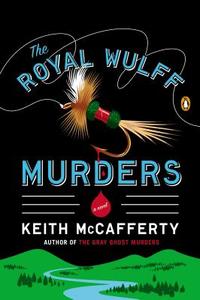 The Royal Wulff Murders di Keith McCafferty edito da PENGUIN GROUP