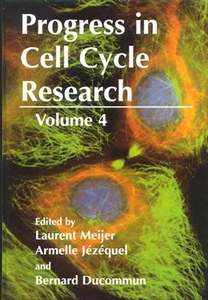 Progress in Cell Cycle Research: Volume 4 di Laurent Meijer, Armelle Jezequel, Bernard Ducommun edito da Springer