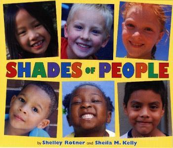 Shades of People di Shelley Rotner, Sheila M. Kelly edito da HOLIDAY HOUSE INC