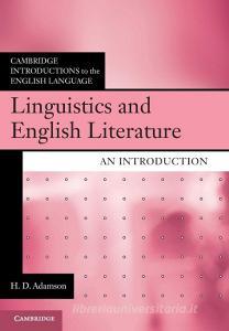 Linguistics and English Literature di H. D. (University of Arizona) Adamson edito da Cambridge University Press