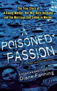 Poisoned Passion di Diane Fanning edito da St. Martins Press-3PL