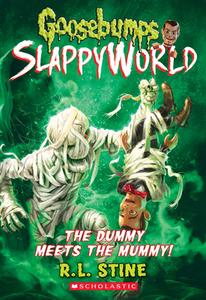 The Dummy Meets the Mummy! di R. L. Stine edito da SCHOLASTIC