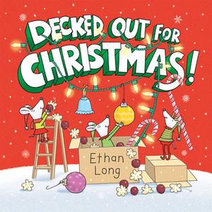Decked Out For Christmas! di Ethan Long edito da Abrams