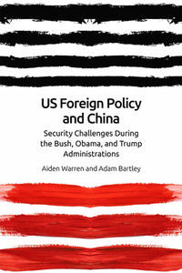 Us Foreign Policy And China In The 21st Century di Aiden Warren, Adam Bartley edito da Edinburgh University Press