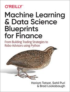 Machine Learning And Data Science Blueprints For Finance di Hariom Tatsat, Sahil Puri, Brad Lookabaugh edito da O'reilly Media, Inc, Usa