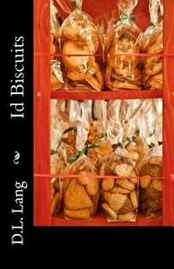 Id Biscuits di D. L. Lang edito da Createspace Independent Publishing Platform