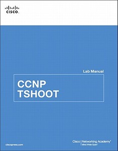 Ccnp Tshoot Lab Manual di Cisco Networking Academy edito da Pearson Education (us)