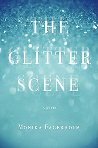 The Glitter Scene di Monika Fagerholm edito da Other Press (NY)