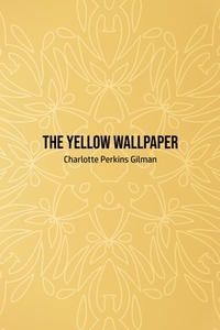 The Yellow Wallpaper di Charlotte Perkins Gilman edito da Susan Publishing Ltd