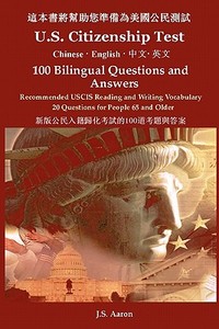 U.s. Citizenship Test (chinese - English) 100 Bilingual Questions And Answers edito da Lakewood Publishing