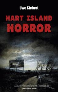Hart Island Horror di Uwe Siebert edito da Pandämonium