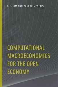 Computational Macroeconomics for the Open Economy di G. C. Lim edito da MIT Press