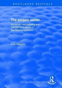 The Bargain Sector di Kate Meagher edito da Taylor & Francis Ltd