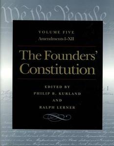 The Founders' Constitution di Philip B. Kurland, Ralph Lerner edito da Liberty Fund Inc