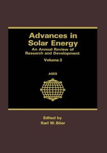 Advances in Solar Energy di Karl W. Boer edito da Springer US