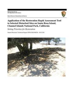 Application of the Restoration Rapid Assessment Tool to Selected Disturbed Sites on Santa Rosa Island, Channel Islands National Park, California: Sett di Ron Hiebert, Sarah Chaney, Ken Niessen edito da Createspace