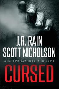Cursed di J. R. Rain, Scott Nicholson edito da Createspace