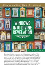 Windows Into Divine Revelation Study Guide di Rick Renner edito da Harrison House