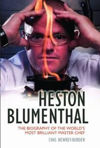 Heston Blumenthal di Chas Newkey-Burden edito da John Blake Publishing Ltd