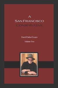 A San Francisco Conservative di David Parker edito da Waterside Productions