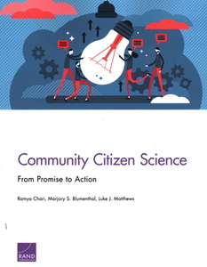 Community Citizen Science di Ramya Chari edito da RAND