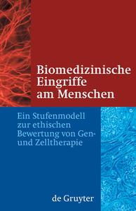 Biomedizinische Eingriffe am Menschen di Jörg Hacker, Trutz Rendtorff, Patrick Cramer edito da Gruyter, Walter de GmbH